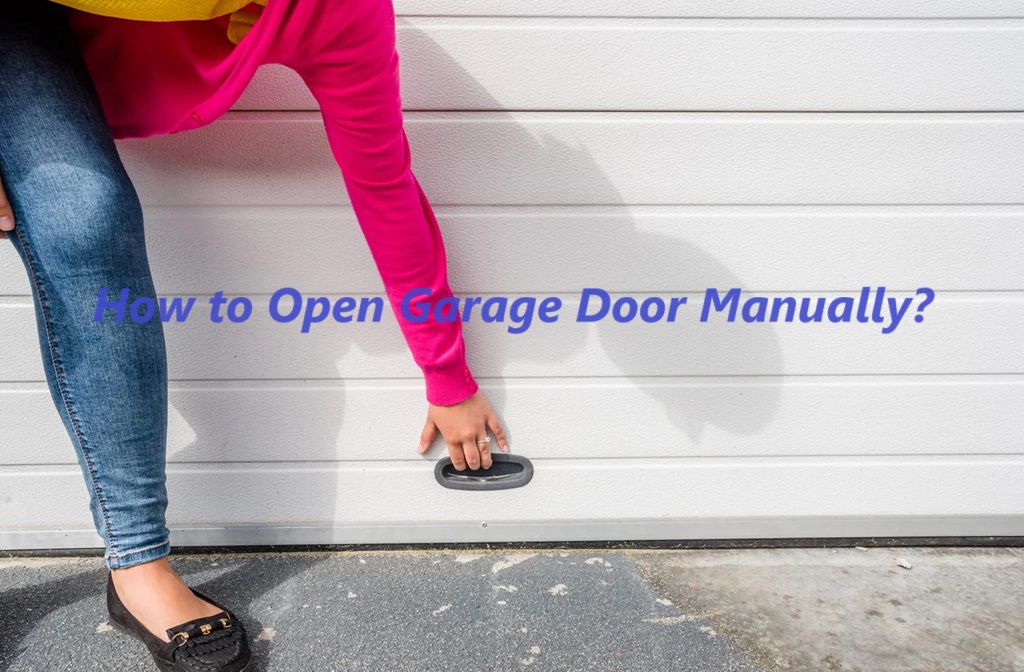 How to Open Garage Door Manually?
